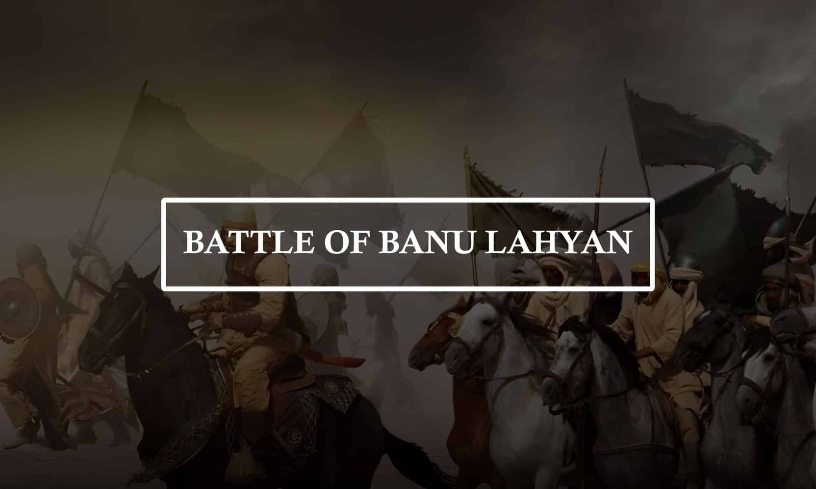 🗡️ Battle of Banu Lihyan – Justice for the Fallen